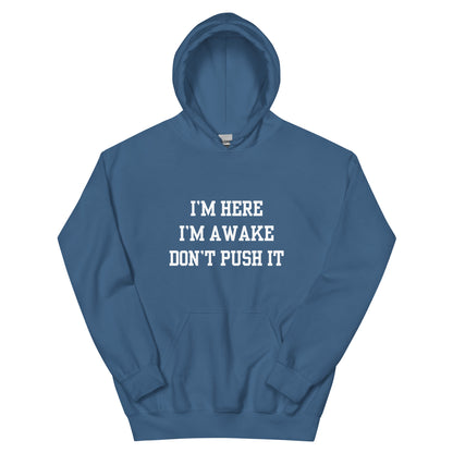 I'm Here Hoodie