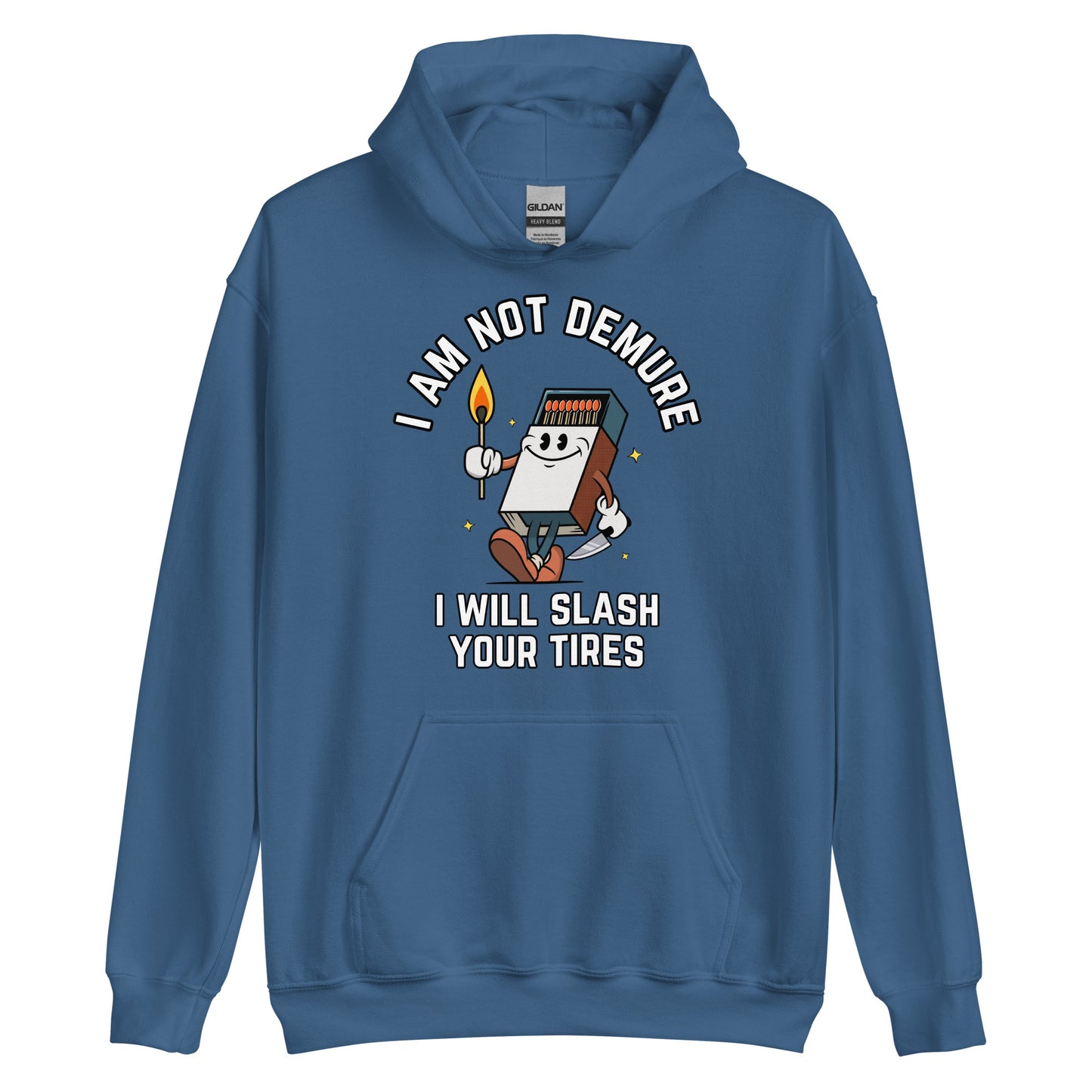 I Am Not Demure I Will Slash Your Tires Hoodie