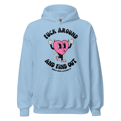 Fuck Around & Find Out Hoodie