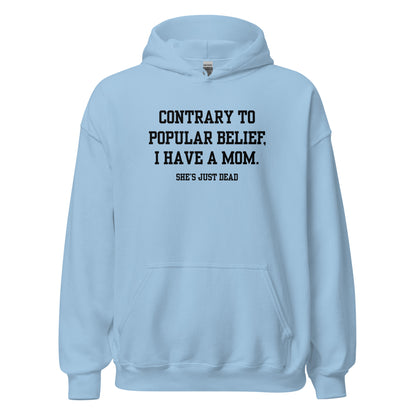 Popular Belief Mom Hoodie