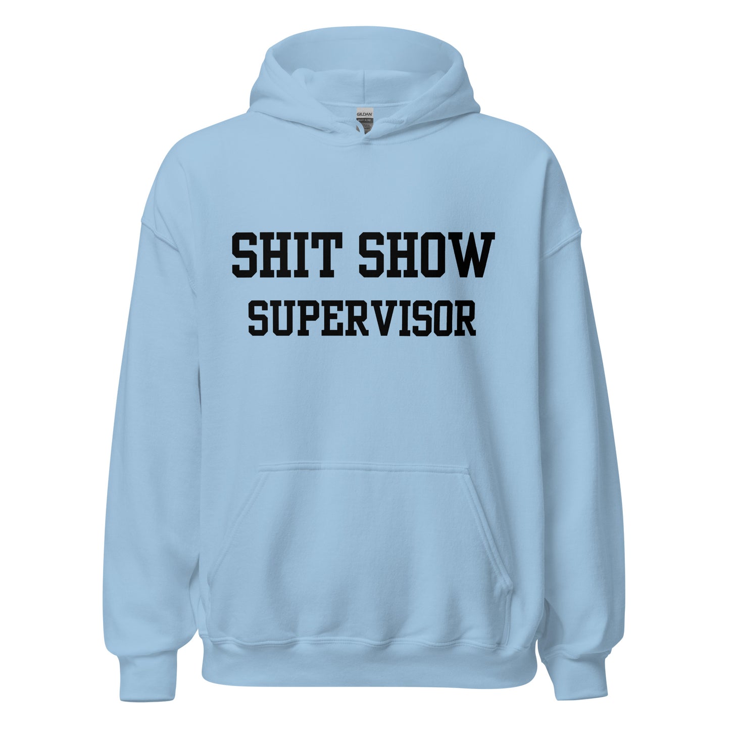 Shit Show Supervisor Hoodie