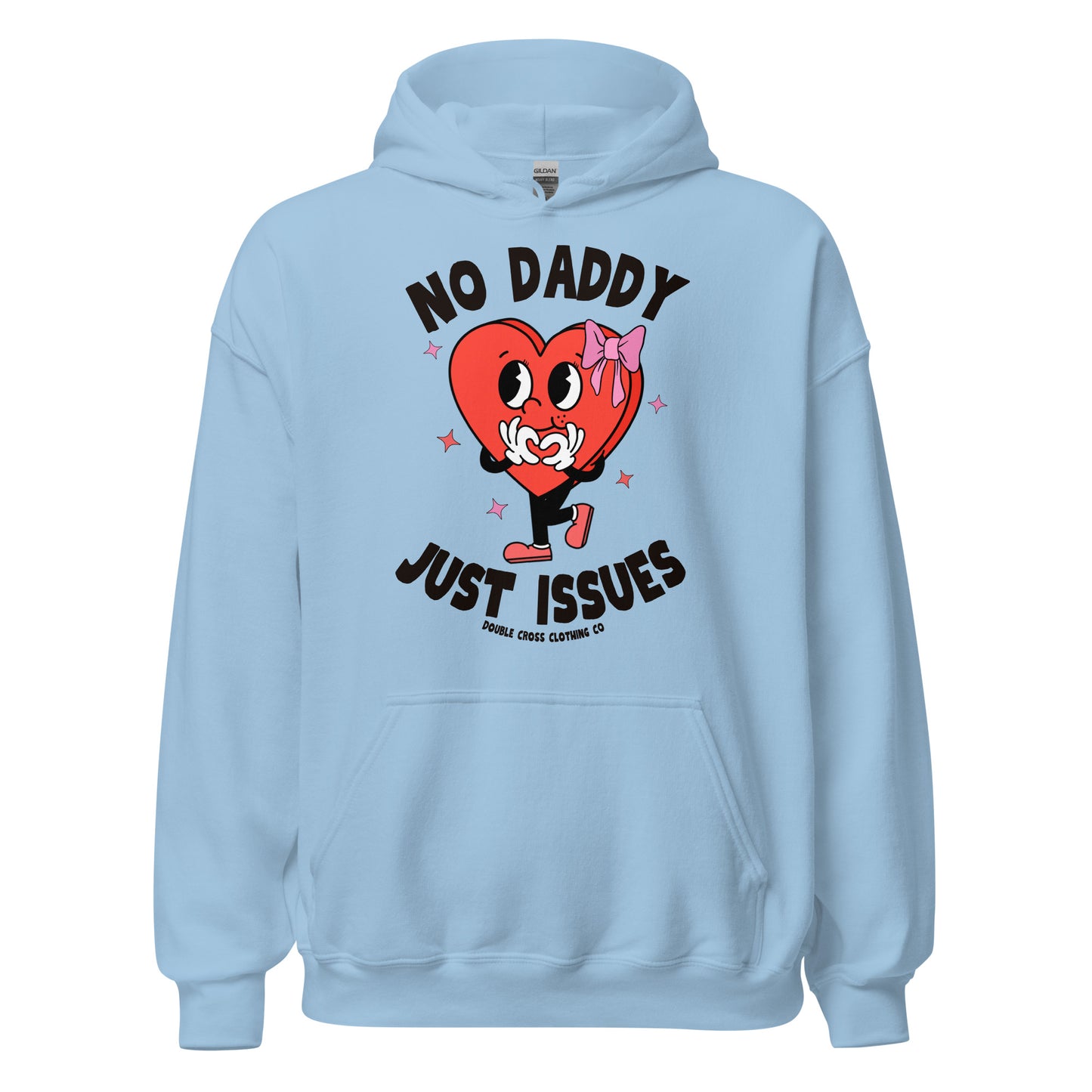 No Daddy Just Issues Hoodie