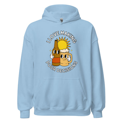 Pour Decisions Hoodie