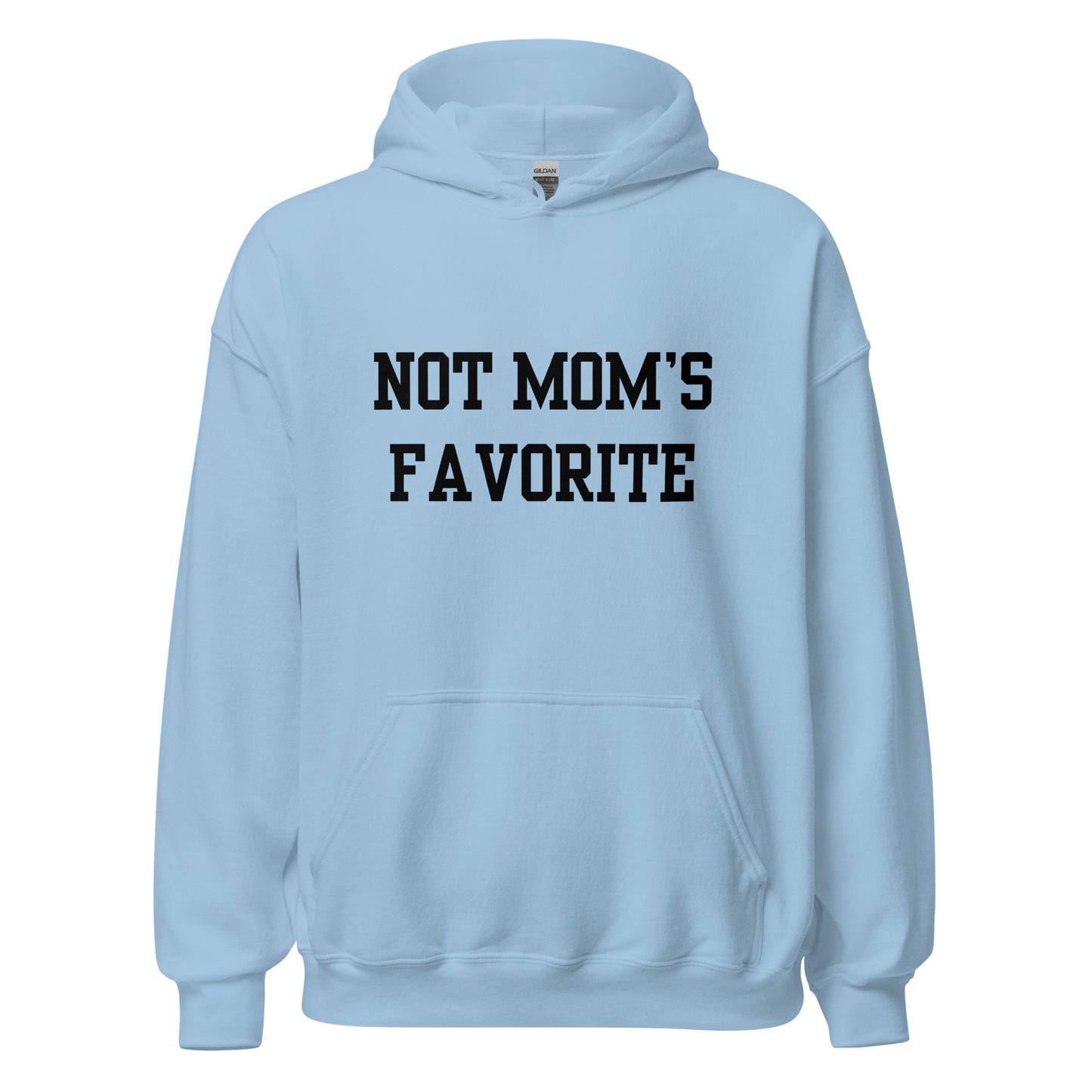 Not Mom's Favorite Hoodie