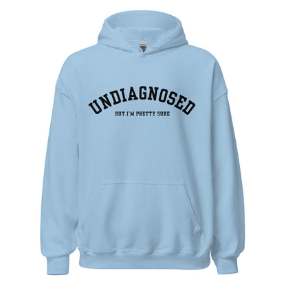 Undiagnosed Hoodie