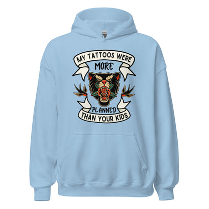 My Tattoos Were Planned Hoodie