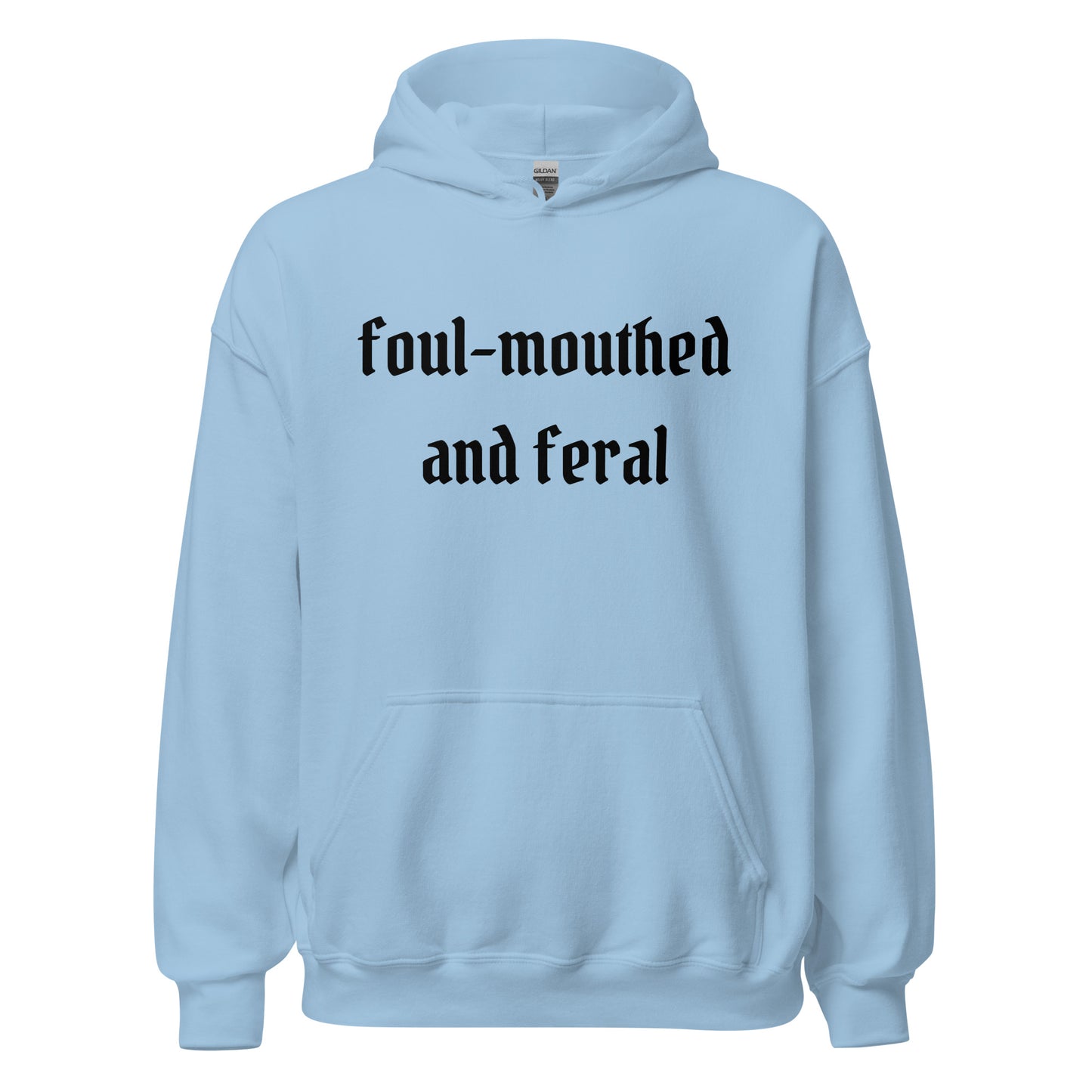 Foul-Mouthed and Feral Hoodie