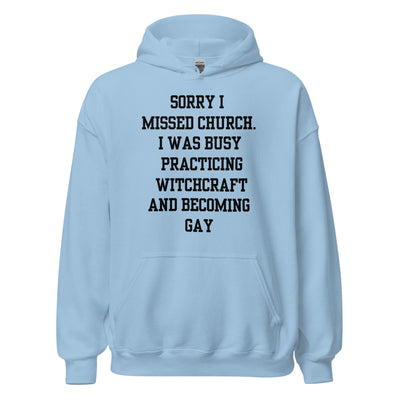 Missed Church Gay Hoodie