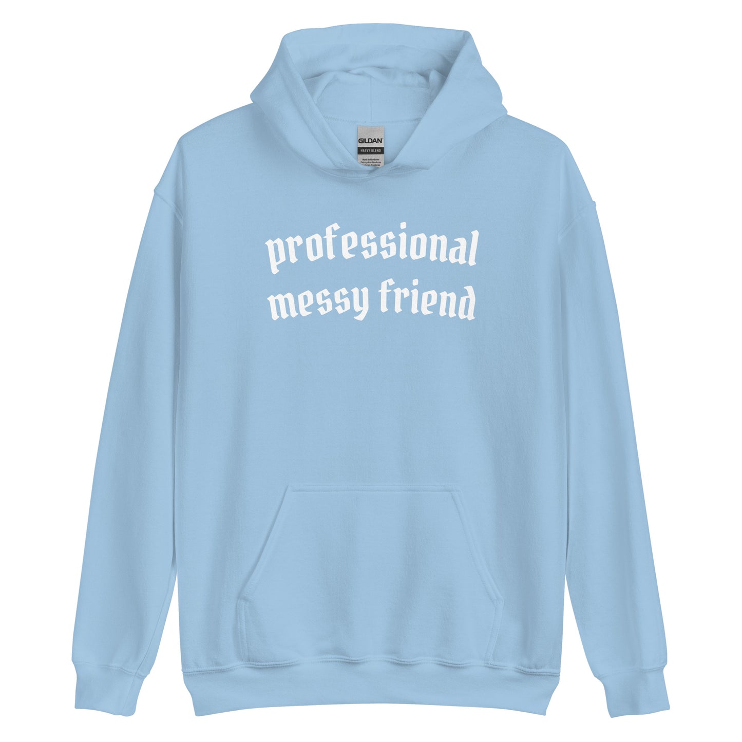 Professional Messy Friend Hoodie