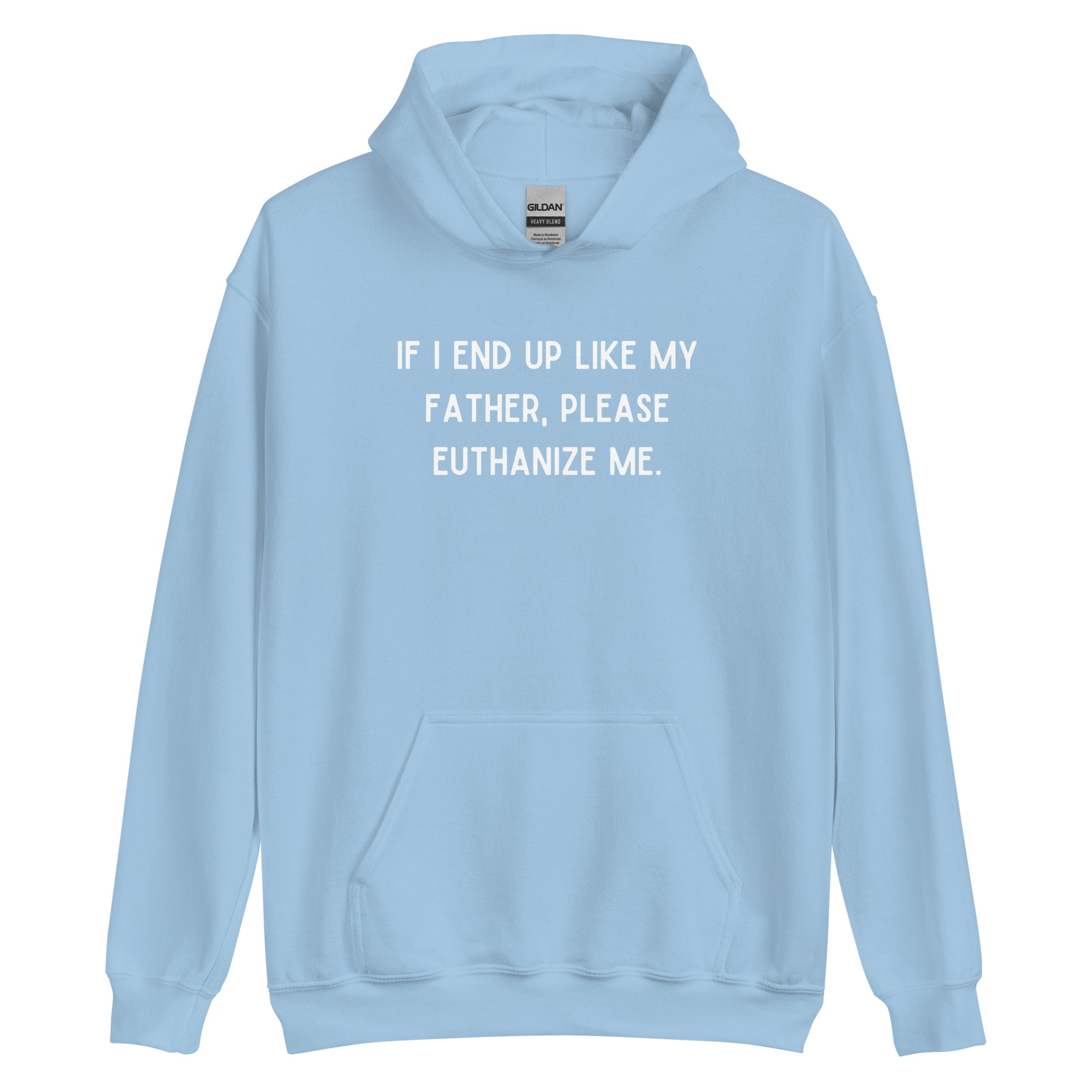 Euthanize Me Dad Hoodie