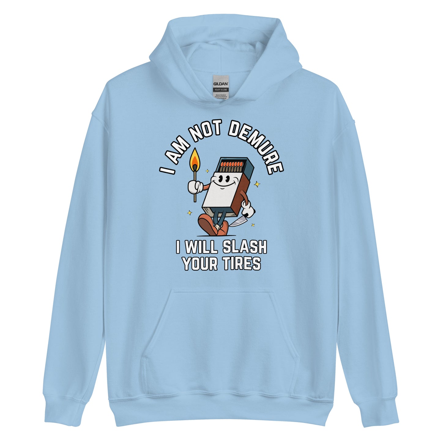 I Am Not Demure I Will Slash Your Tires Hoodie