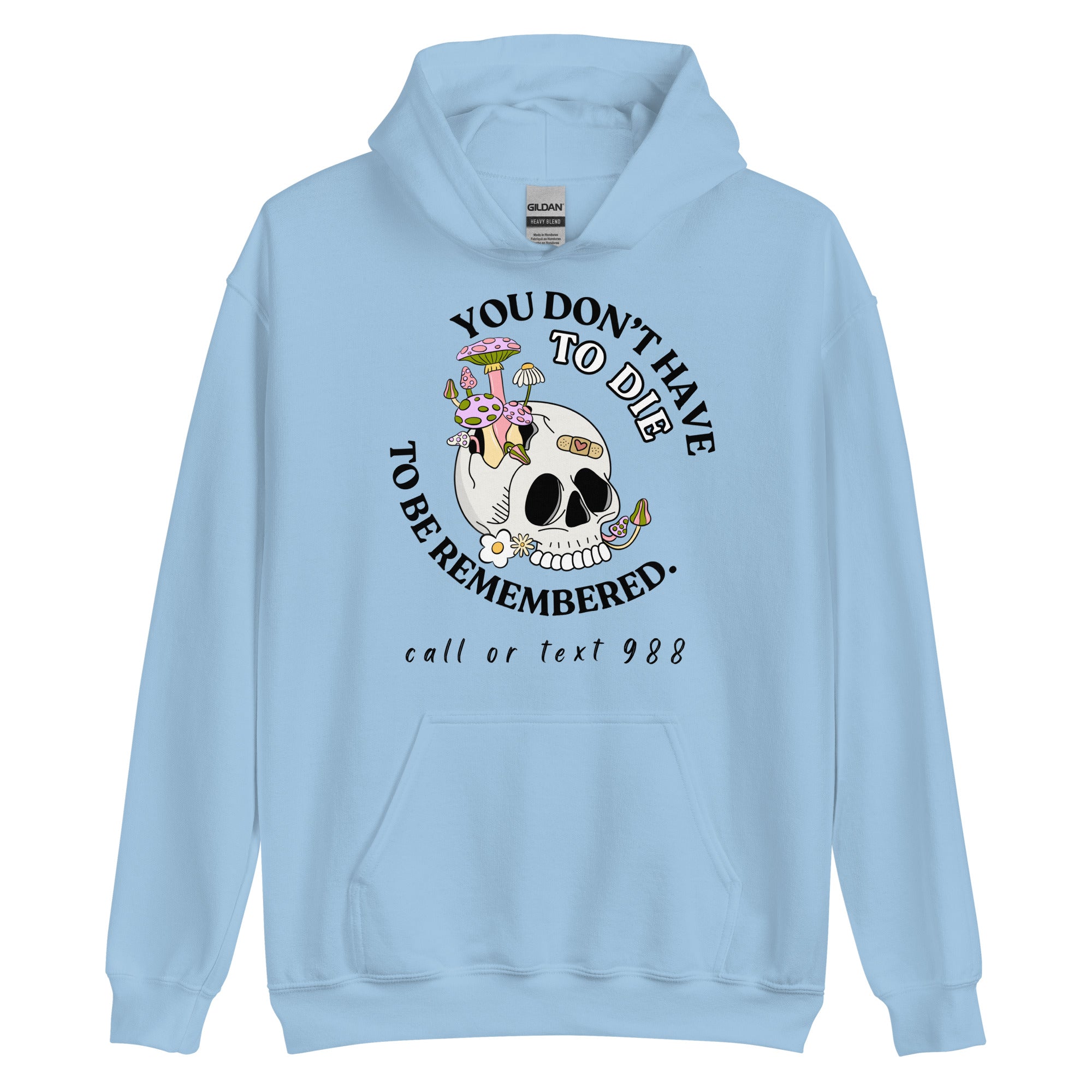 You Don't Have To Die Hoodie