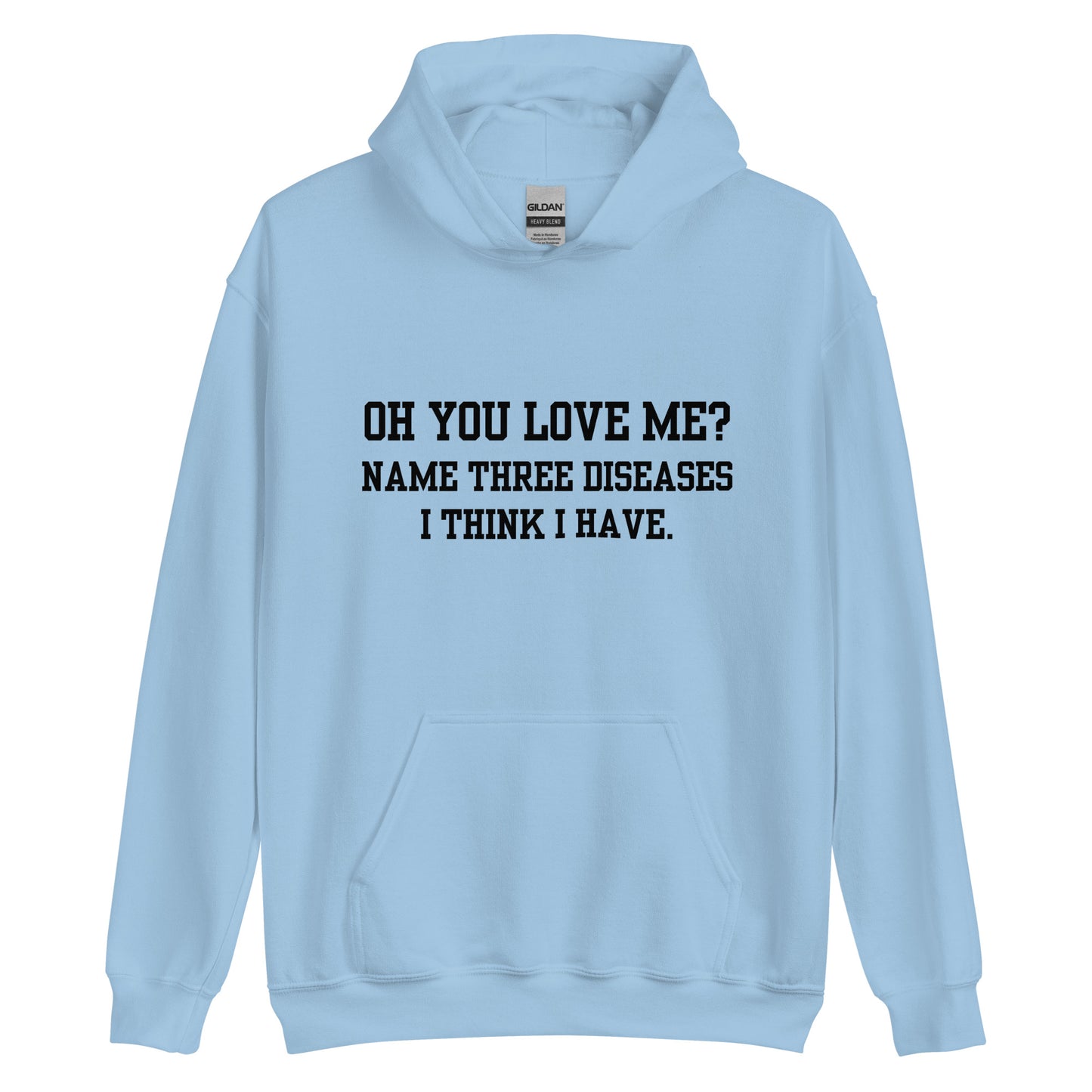 Oh You Love Me? Hoodie