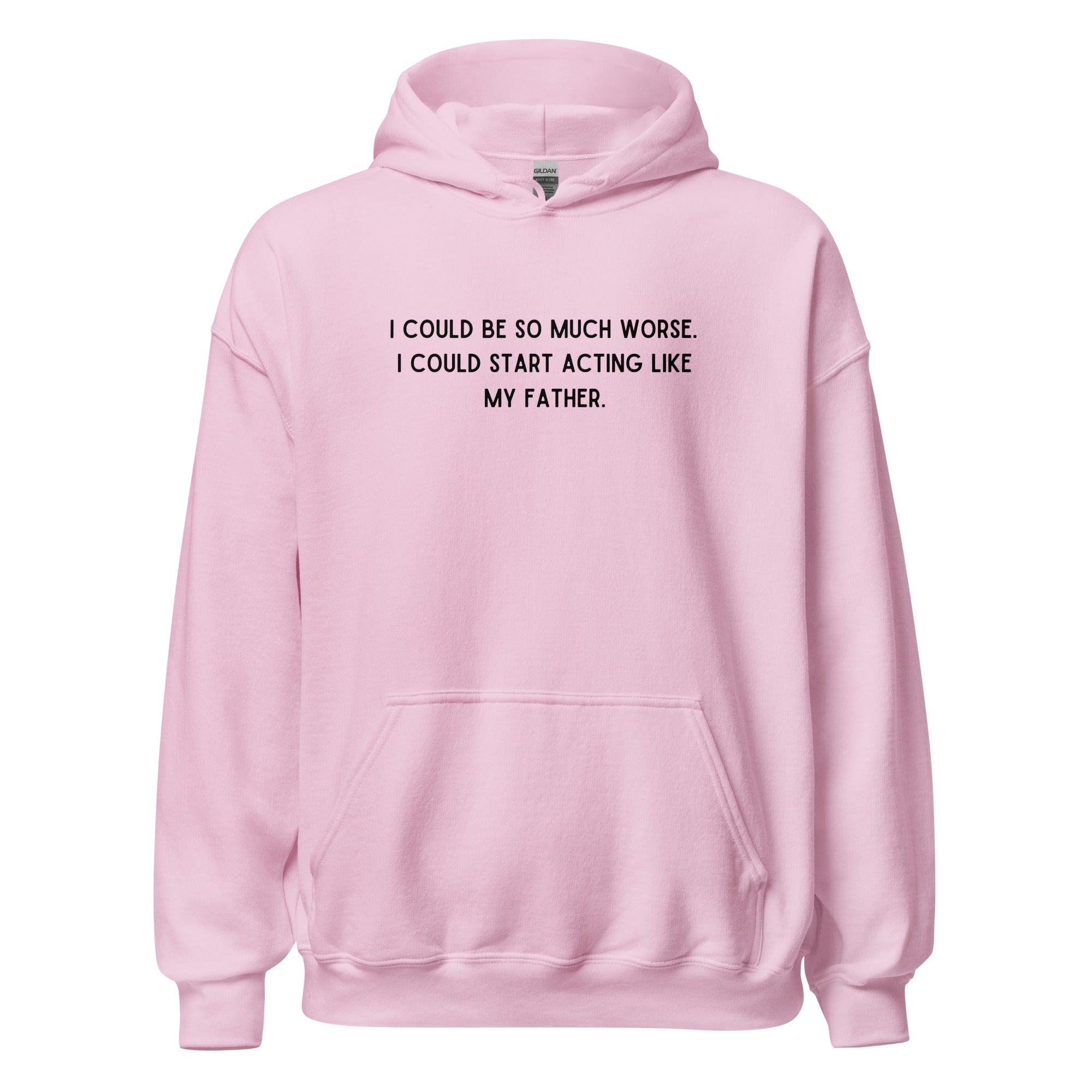 Like My Father Hoodie