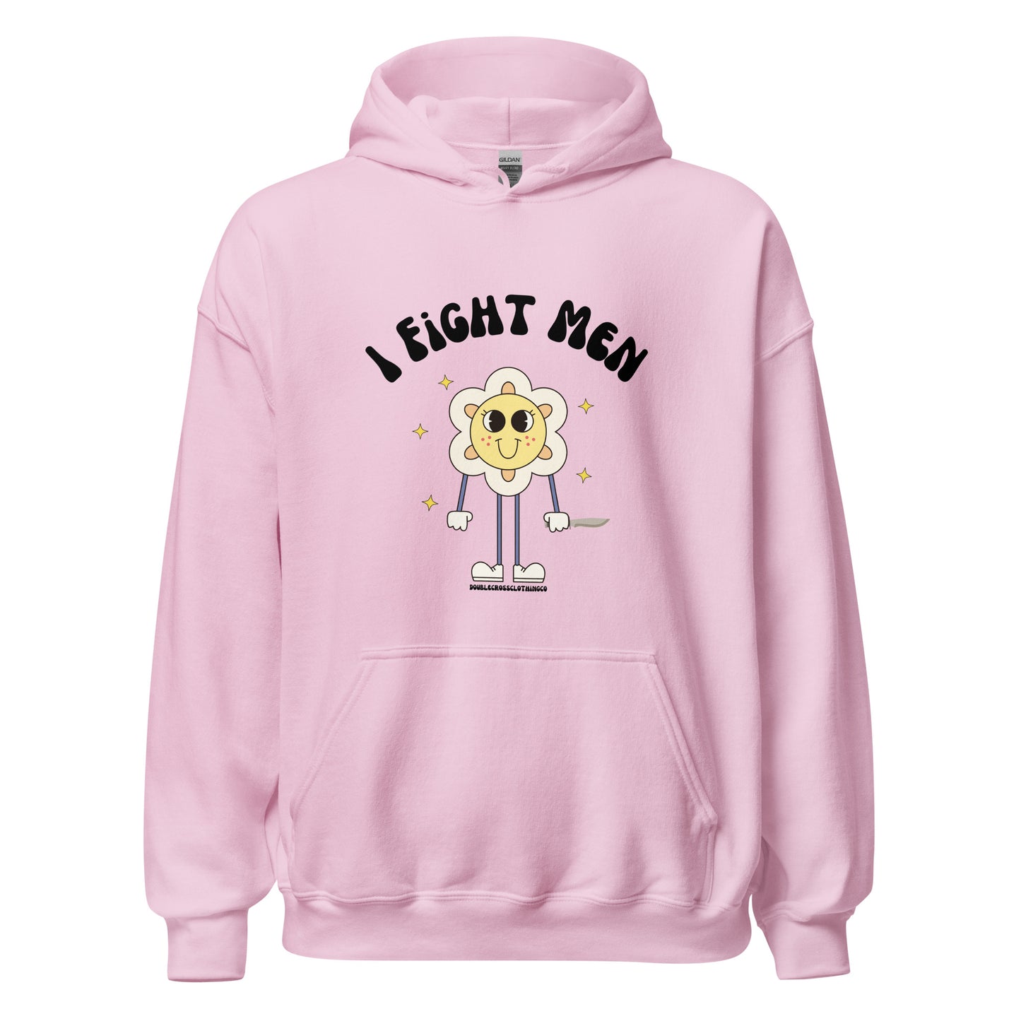 I Fight Men Hoodie