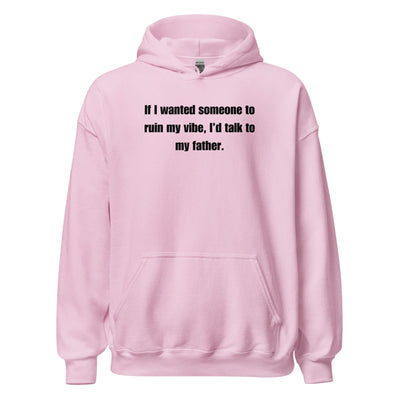 Dad Kills My Vibe Hoodie