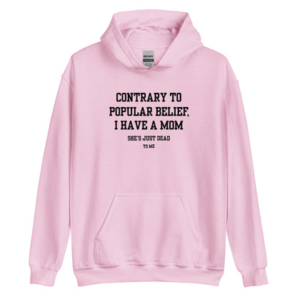 Mom's Dead to Me Hoodie