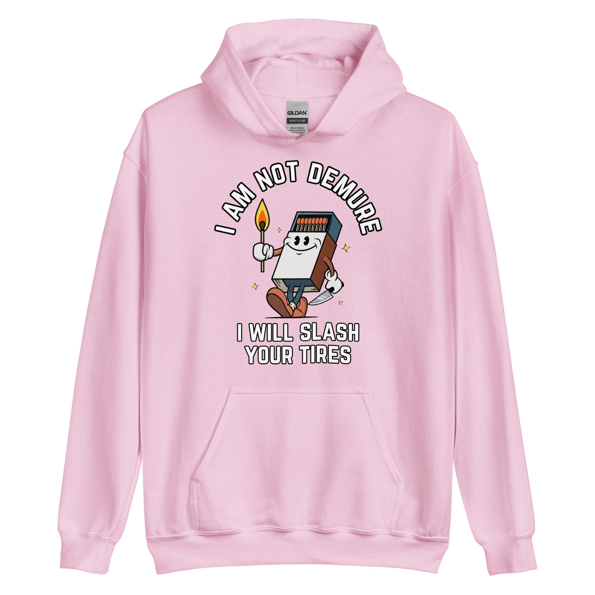 I Am Not Demure I Will Slash Your Tires Hoodie