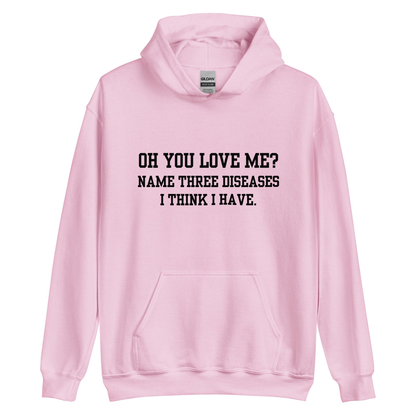 Oh You Love Me? Hoodie