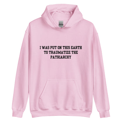 Traumatize the Patriarchy Hoodie