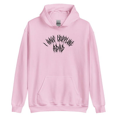 I Have Crippling ADHD Hoodie