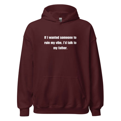 Dad Kills My Vibe Hoodie