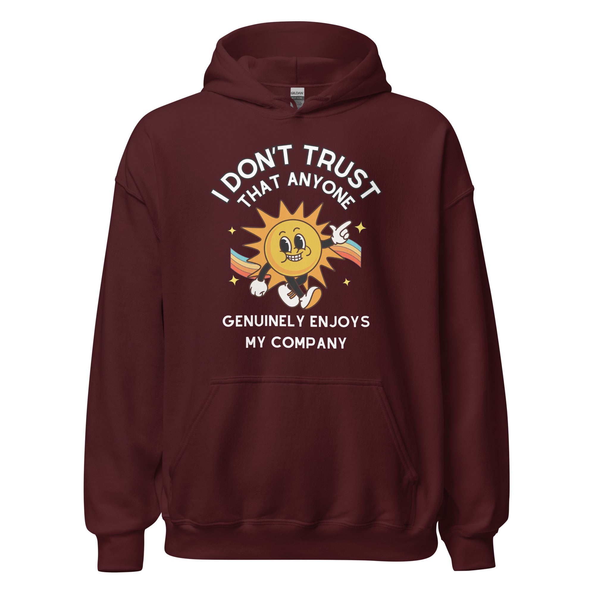 Enjoy My Company Hoodie