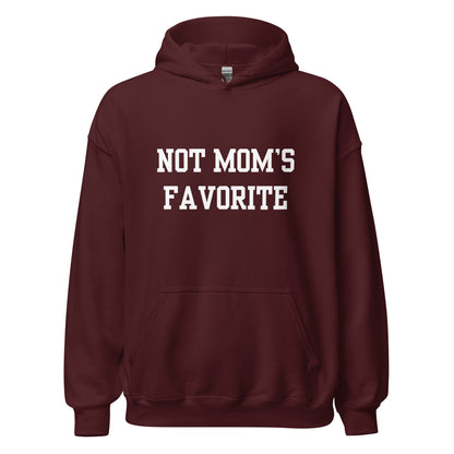 Not Mom's Favorite Hoodie