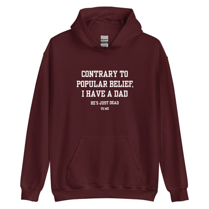 Dad's Dead To Me Hoodie