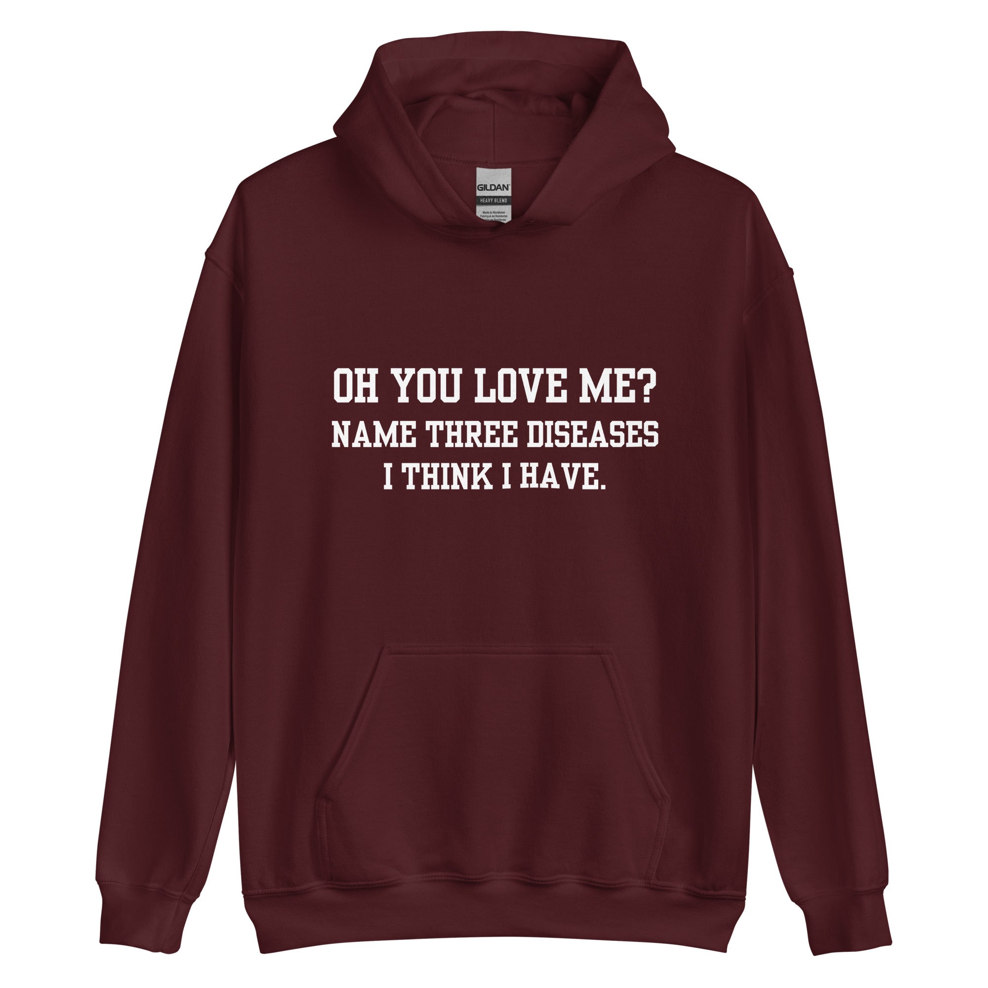 Oh You Love Me? Hoodie