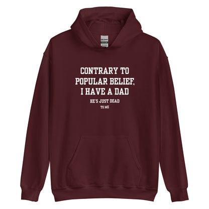 Dad's Dead To Me Hoodie