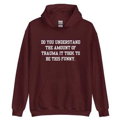 Trauma Made Me Funny Hoodie