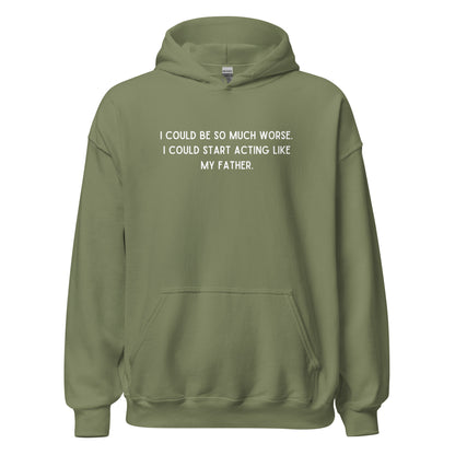 Like My Father Hoodie