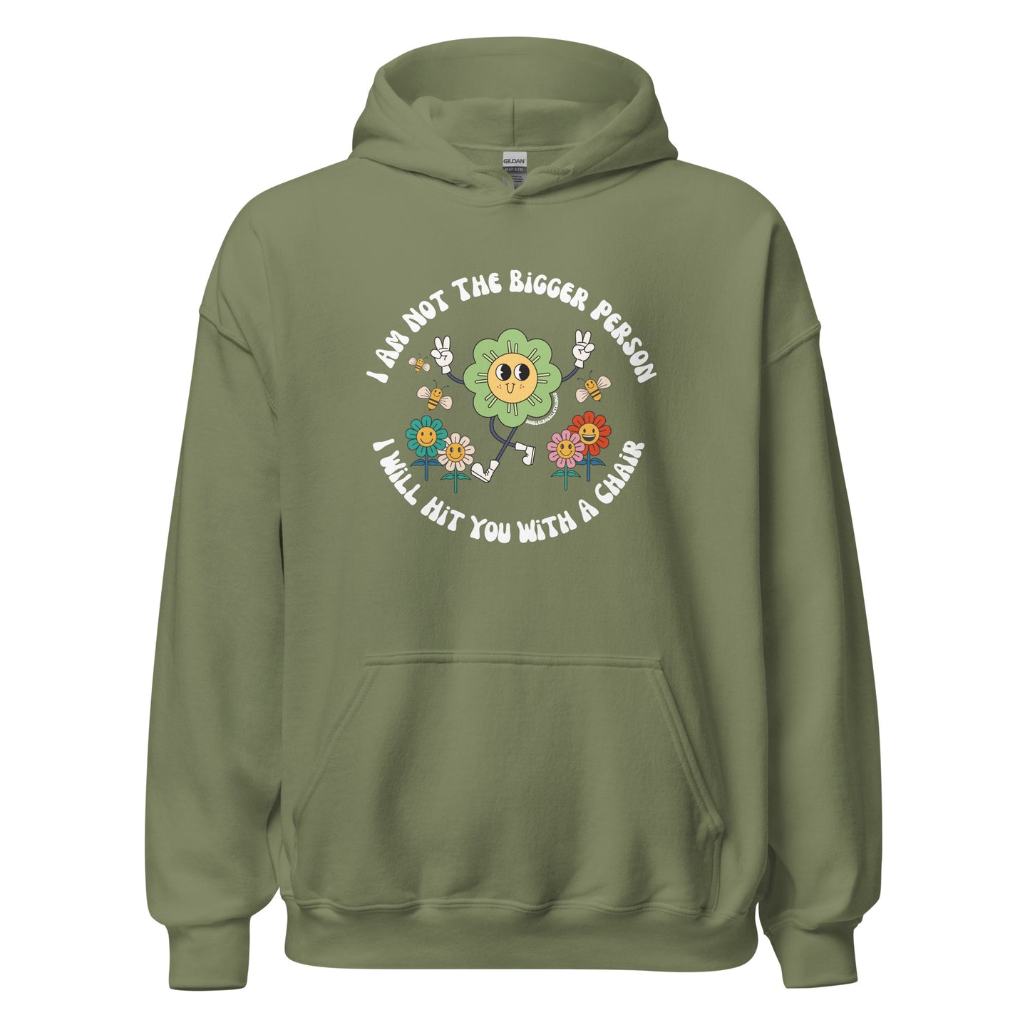 I’m Not The Bigger Person, I Will Hit You With A Chair Hoodie