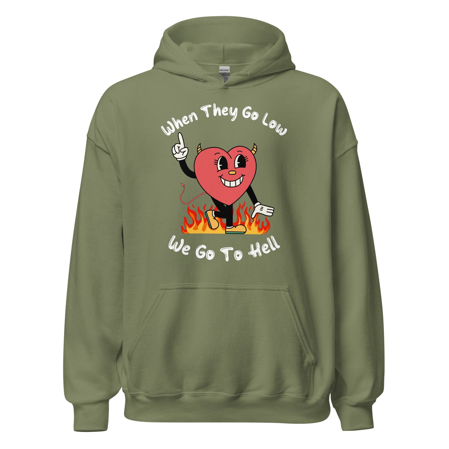 When They Go Low, We Go To Hell Hoodie