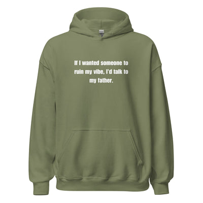 Dad Kills My Vibe Hoodie