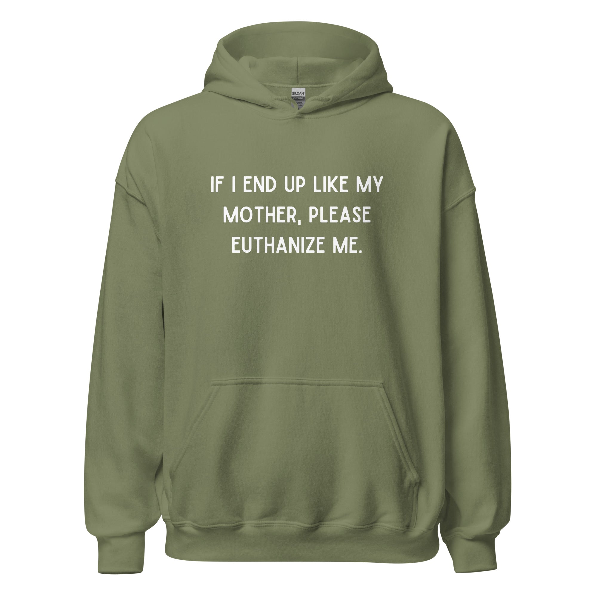 Euthanize Me Mom Hoodie