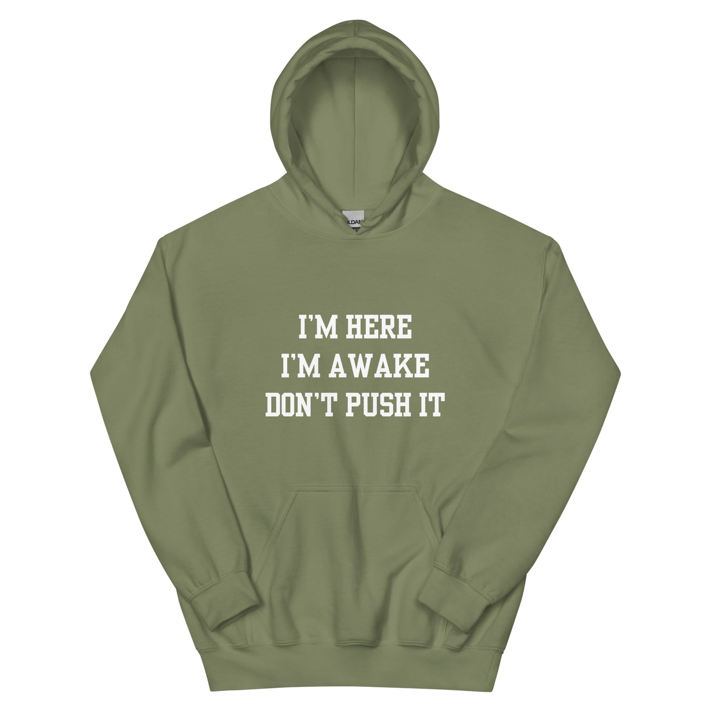 I'm Here Hoodie