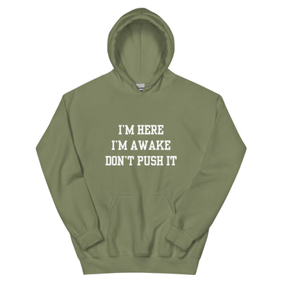 I'm Here Hoodie
