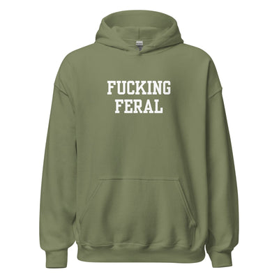 Fucking Feral Hoodie