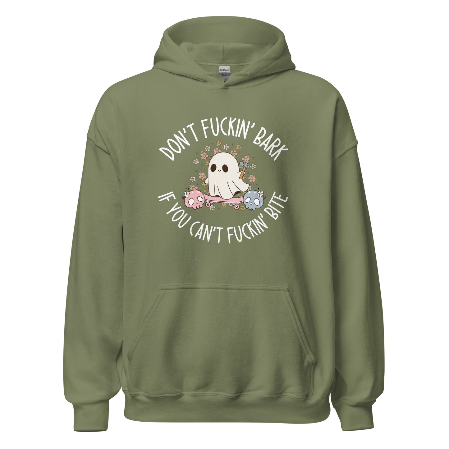 Don't Fuckin' Bark If You Can't Fuckin' Bite Hoodie