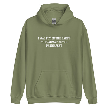 Traumatize the Patriarchy Hoodie