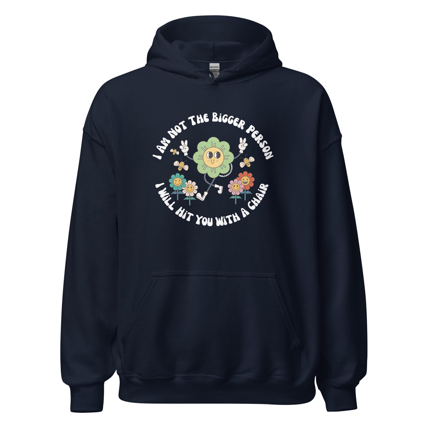 I’m Not The Bigger Person, I Will Hit You With A Chair Hoodie