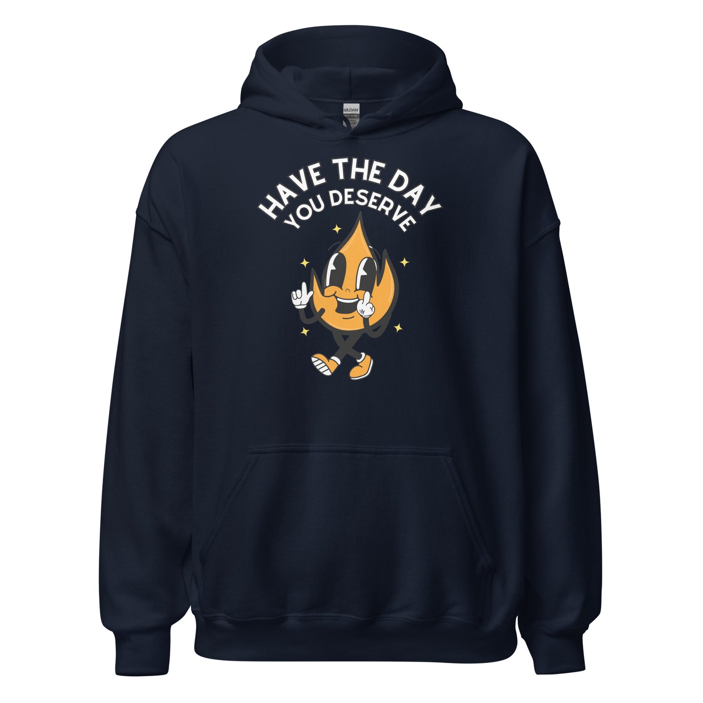 Have The Day You Deserve Hoodie - navy