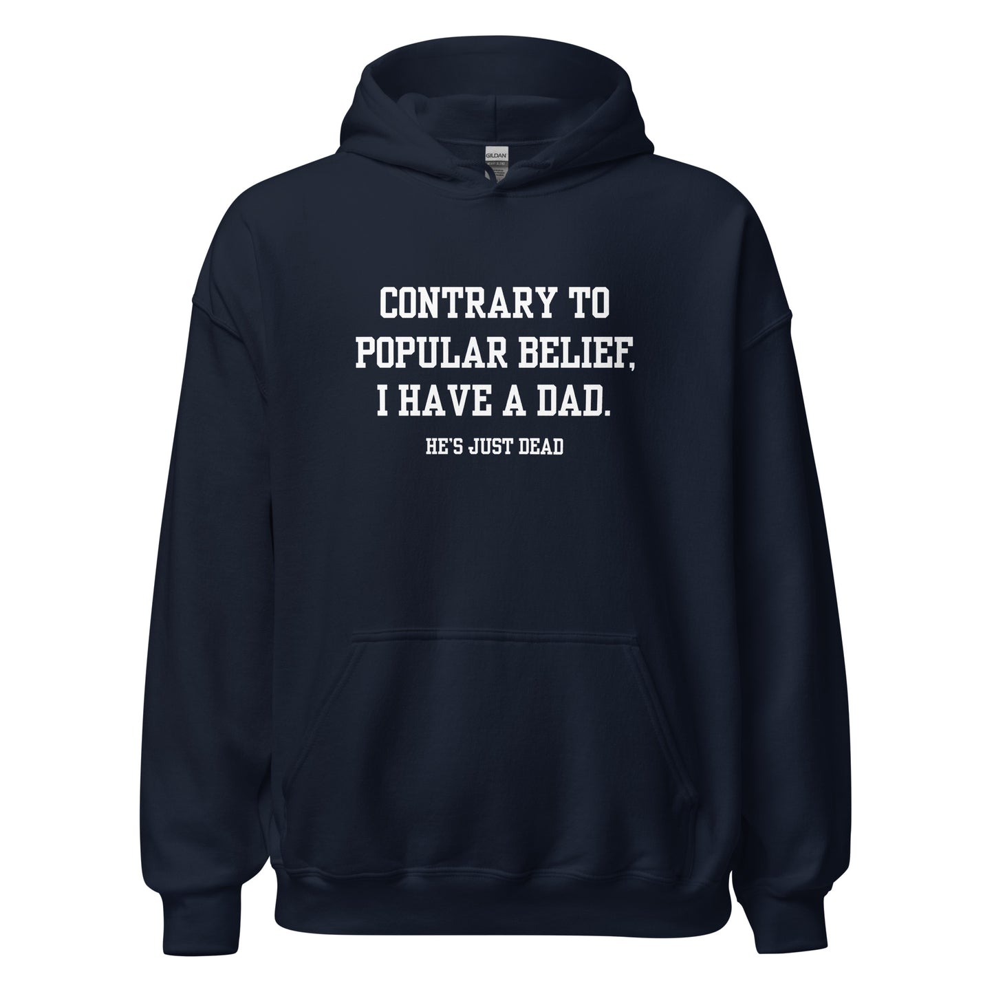 Popular Belief Dad Hoodie