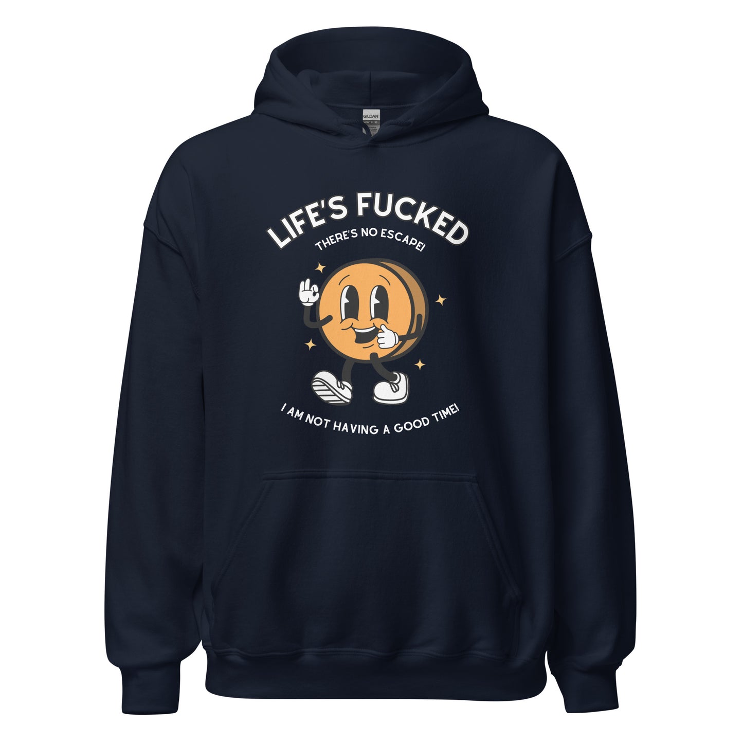 Life's Fucked Hoodie