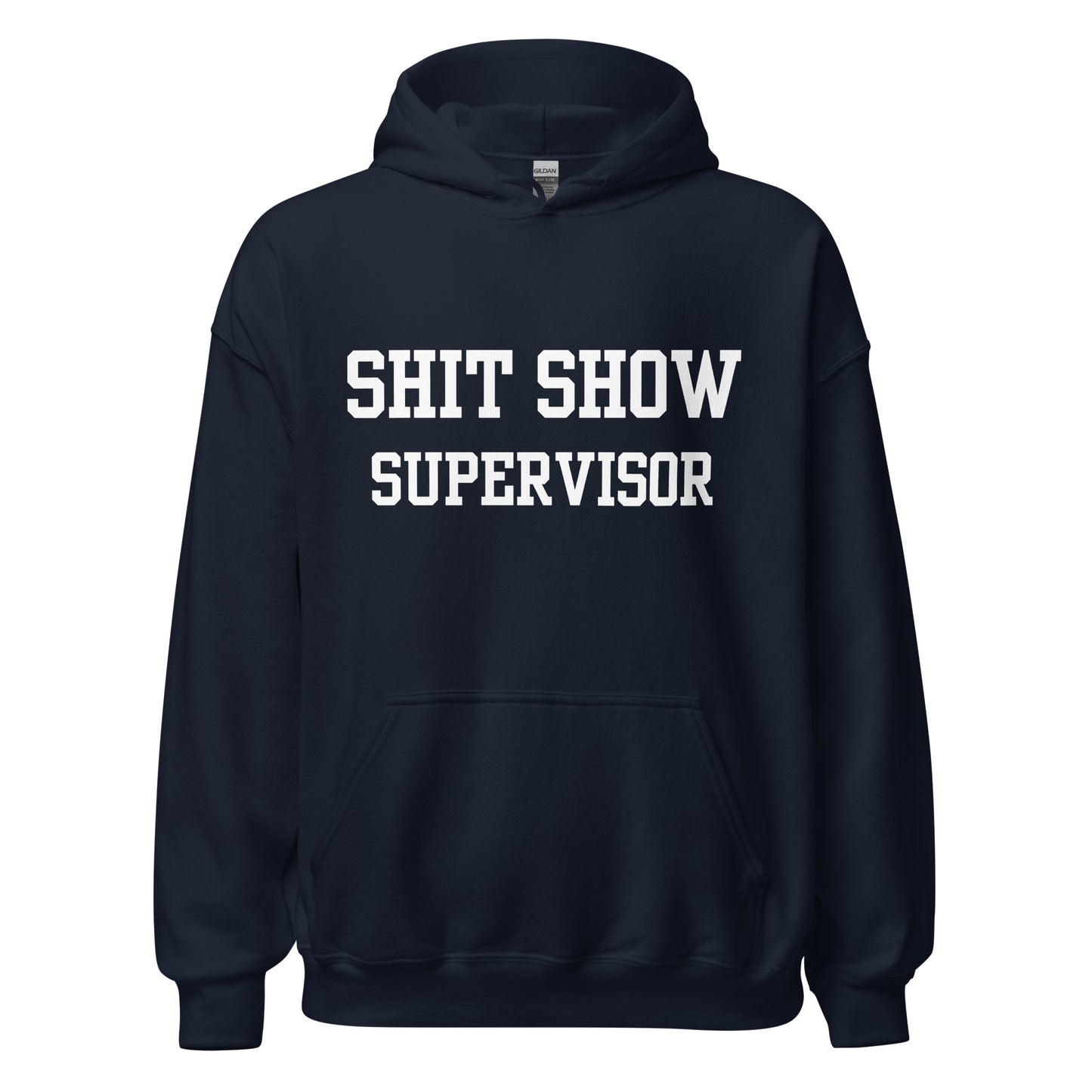 Shit Show Supervisor Hoodie