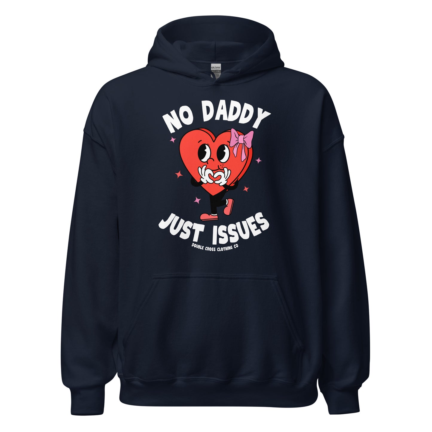 No Daddy Just Issues Hoodie