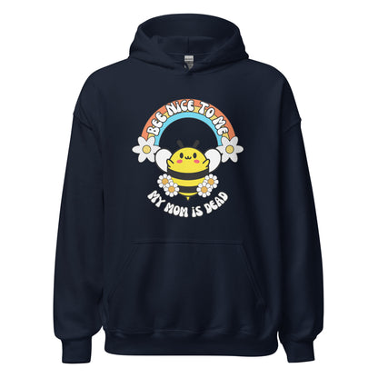 Bee Nice Mom Hoodie