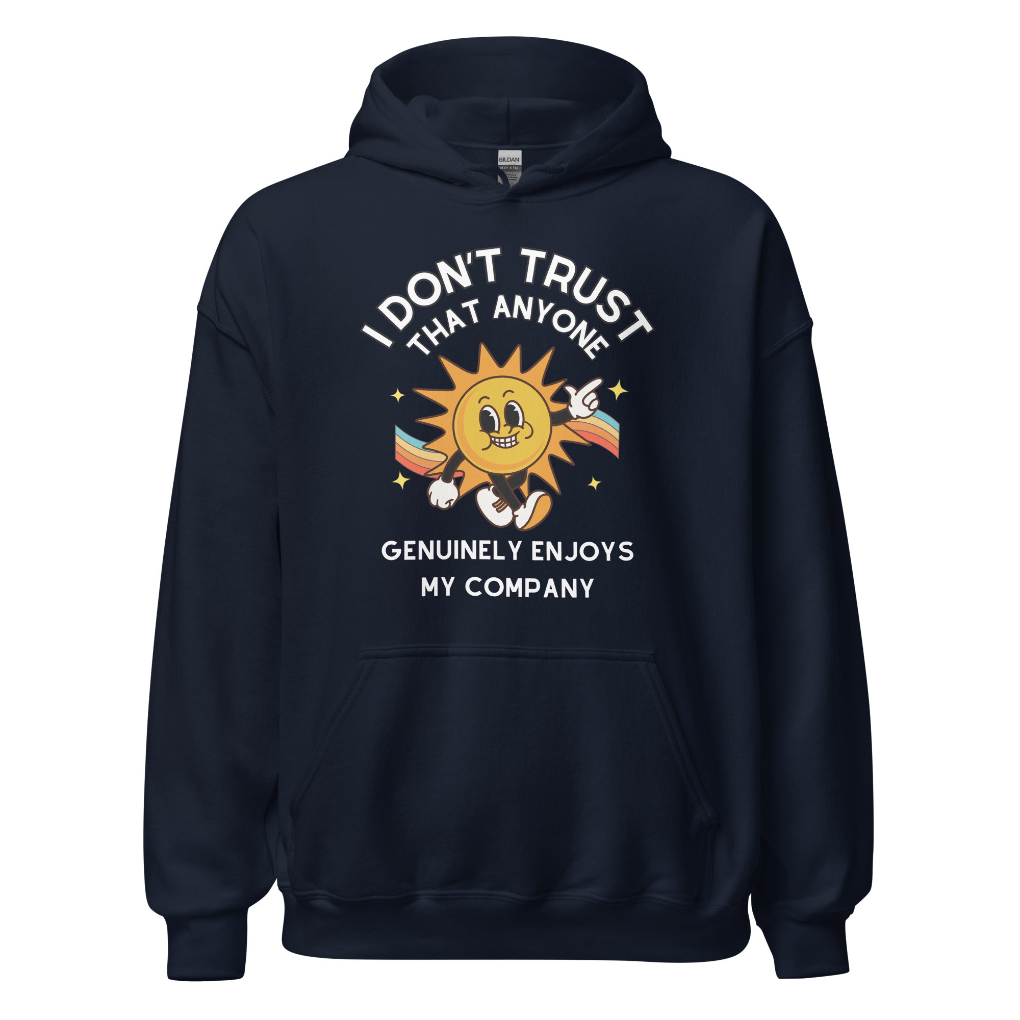 Enjoy My Company Hoodie